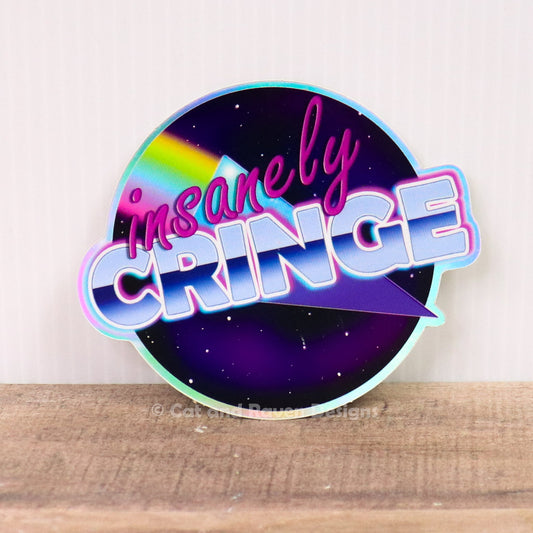 Insanely Cringe holographic vinyl sticker