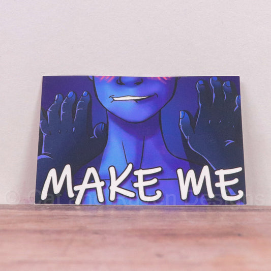 Make Me vinyl sticker