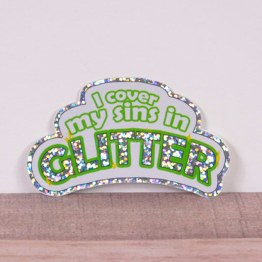 I Cover My Sins in Glitter vinyl sticker